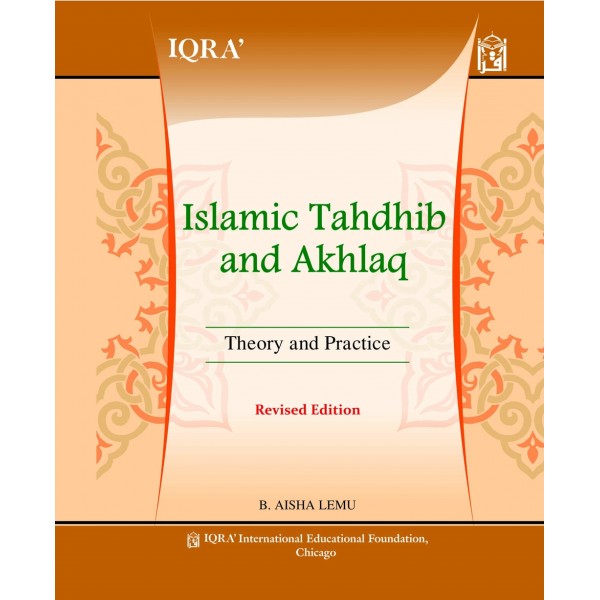 Islamic Tahdhib & Akhlaq Theory & Practice [IQRA] Aisha Lemu