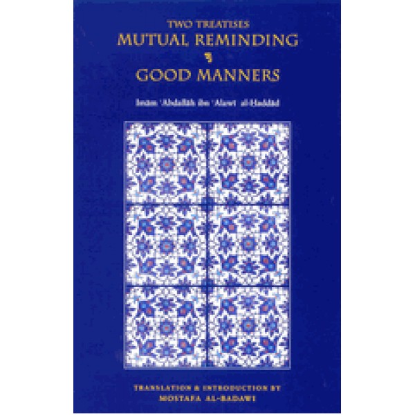Two Treatises Mutual Reminding & Good Manners