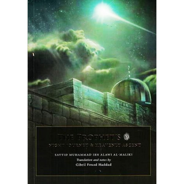 Prophet's Night Journey & Heavenly Ascent: Ibn Alawi al-Maliki